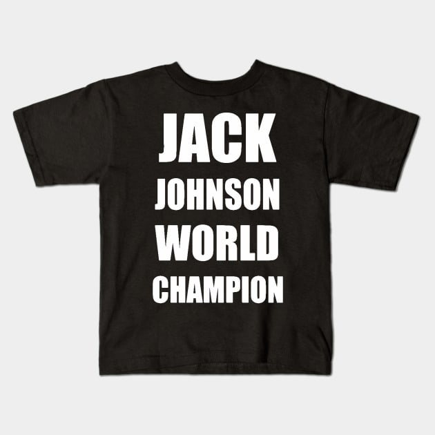 Jack Johnson World Champion Kids T-Shirt by MattyO